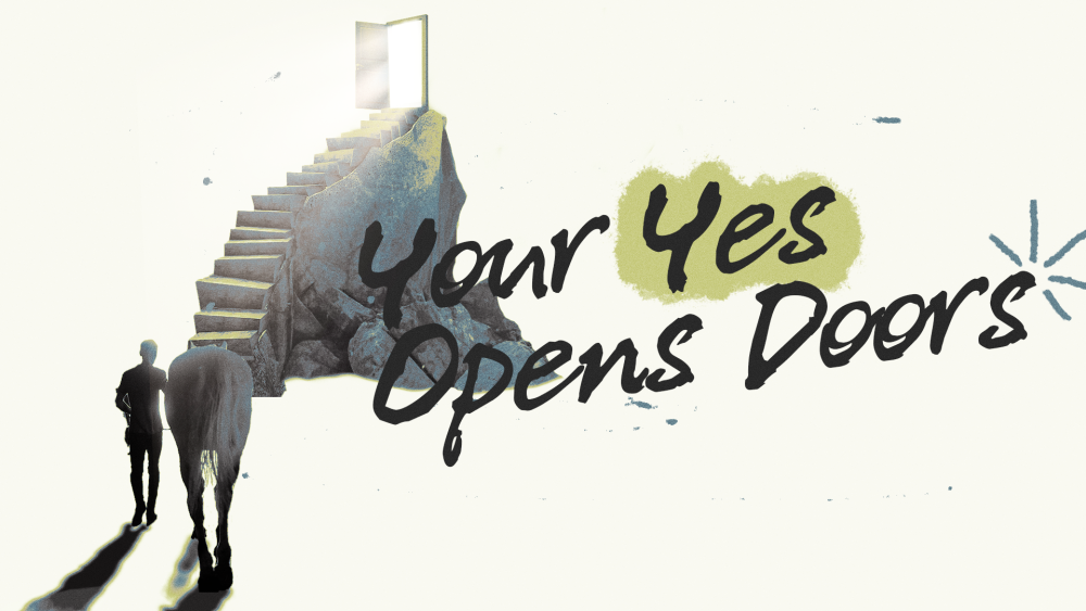 Your Yes Opens Doors